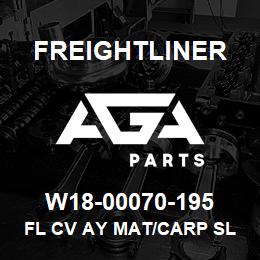 W18-00070-195 Freightliner FL CV AY MAT/CARP SL | AGA Parts