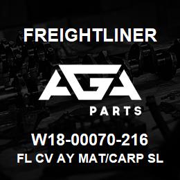 W18-00070-216 Freightliner FL CV AY MAT/CARP SL | AGA Parts