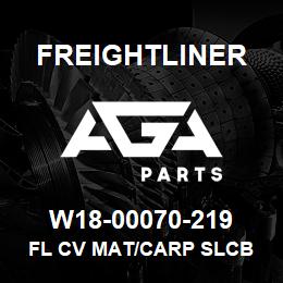 W18-00070-219 Freightliner FL CV MAT/CARP SLCB | AGA Parts