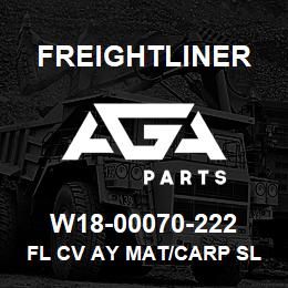 W18-00070-222 Freightliner FL CV AY MAT/CARP SL | AGA Parts