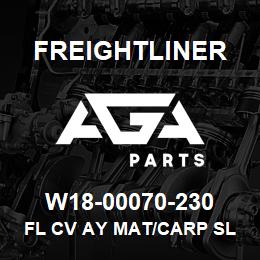 W18-00070-230 Freightliner FL CV AY MAT/CARP SL | AGA Parts