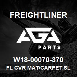 W18-00070-370 Freightliner FL CVR MAT/CARPET,SL | AGA Parts