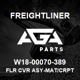 W18-00070-389 Freightliner FLR CVR ASY-MAT/CRPT | AGA Parts