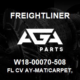 W18-00070-508 Freightliner FL CV AY-MAT/CARPET, | AGA Parts