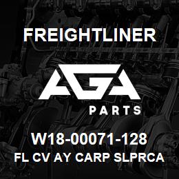 W18-00071-128 Freightliner FL CV AY CARP SLPRCA | AGA Parts