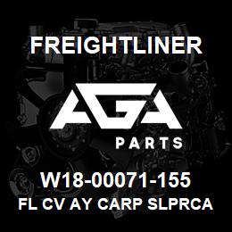 W18-00071-155 Freightliner FL CV AY CARP SLPRCA | AGA Parts