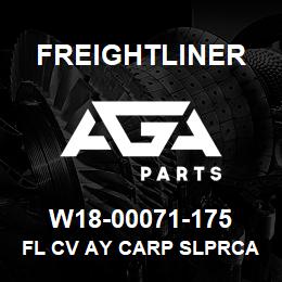 W18-00071-175 Freightliner FL CV AY CARP SLPRCA | AGA Parts