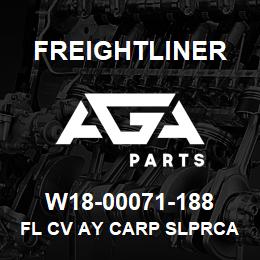 W18-00071-188 Freightliner FL CV AY CARP SLPRCA | AGA Parts