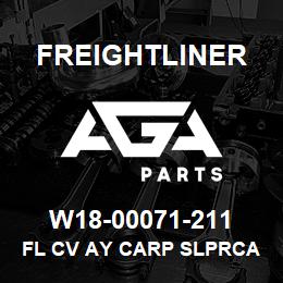 W18-00071-211 Freightliner FL CV AY CARP SLPRCA | AGA Parts