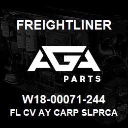 W18-00071-244 Freightliner FL CV AY CARP SLPRCA | AGA Parts