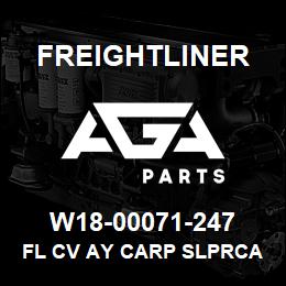 W18-00071-247 Freightliner FL CV AY CARP SLPRCA | AGA Parts