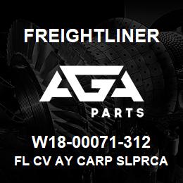 W18-00071-312 Freightliner FL CV AY CARP SLPRCA | AGA Parts