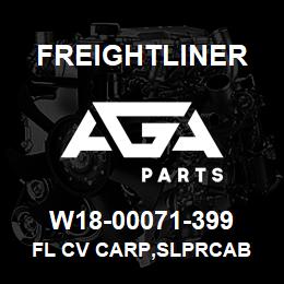 W18-00071-399 Freightliner FL CV CARP,SLPRCAB | AGA Parts