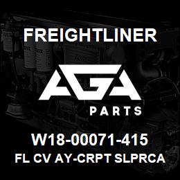 W18-00071-415 Freightliner FL CV AY-CRPT SLPRCA | AGA Parts