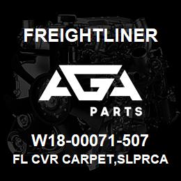 W18-00071-507 Freightliner FL CVR CARPET,SLPRCA | AGA Parts