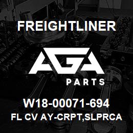 W18-00071-694 Freightliner FL CV AY-CRPT,SLPRCAB | AGA Parts