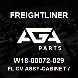 W18-00072-029 Freightliner FL CV ASSY-CABINET 70 | AGA Parts