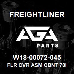 W18-00072-045 Freightliner FLR CVR ASM CBNT 70I | AGA Parts