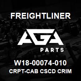 W18-00074-010 Freightliner CRPT-CAB CSCD CRIM | AGA Parts