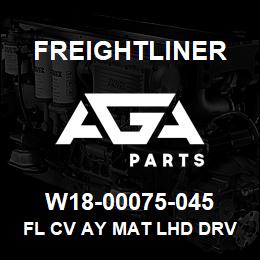 W18-00075-045 Freightliner FL CV AY MAT LHD DRV | AGA Parts