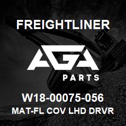 W18-00075-056 Freightliner MAT-FL COV LHD DRVR | AGA Parts