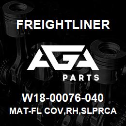 W18-00076-040 Freightliner MAT-FL COV,RH,SLPRCAB,RHD,FLH | AGA Parts