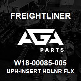 W18-00085-005 Freightliner UPH-INSERT HDLNR FLX | AGA Parts