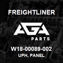 W18-00089-002 Freightliner UPH, PANEL | AGA Parts