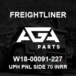 W18-00091-227 Freightliner UPH PNL SIDE 70 INRR | AGA Parts