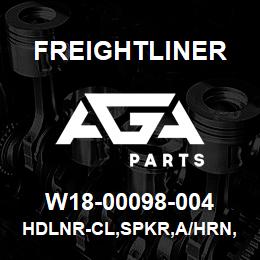 W18-00098-004 Freightliner HDLNR-CL,SPKR,A/HRN, | AGA Parts