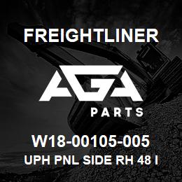 W18-00105-005 Freightliner UPH PNL SIDE RH 48 I | AGA Parts