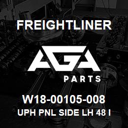 W18-00105-008 Freightliner UPH PNL SIDE LH 48 I | AGA Parts