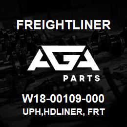 W18-00109-000 Freightliner UPH,HDLINER, FRT | AGA Parts