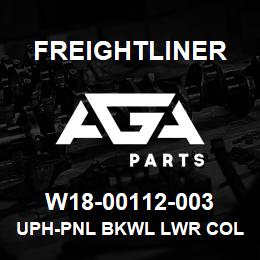 W18-00112-003 Freightliner UPH-PNL BKWL LWR COL | AGA Parts