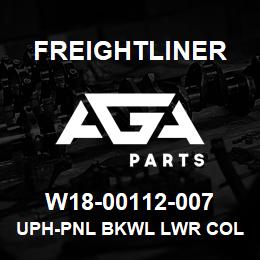 W18-00112-007 Freightliner UPH-PNL BKWL LWR COL | AGA Parts