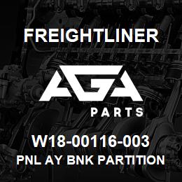 W18-00116-003 Freightliner PNL AY BNK PARTITION | AGA Parts