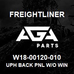 W18-00120-010 Freightliner UPH BACK PNL W/O WIN | AGA Parts