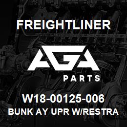 W18-00125-006 Freightliner BUNK AY UPR W/RESTRA | AGA Parts