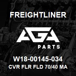 W18-00145-034 Freightliner CVR FLR FLD 70/40 MA | AGA Parts