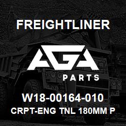 W18-00164-010 Freightliner CRPT-ENG TNL 180MM PASSGR | AGA Parts