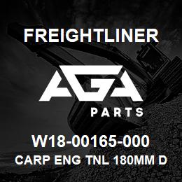 W18-00165-000 Freightliner CARP ENG TNL 180MM D | AGA Parts