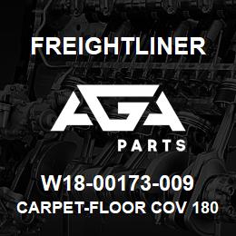 W18-00173-009 Freightliner CARPET-FLOOR COV 180IN TNL | AGA Parts