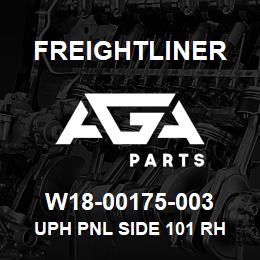 W18-00175-003 Freightliner UPH PNL SIDE 101 RH | AGA Parts