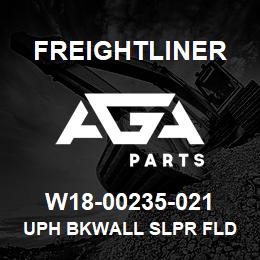 W18-00235-021 Freightliner UPH BKWALL SLPR FLD | AGA Parts