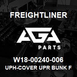 W18-00240-006 Freightliner UPH-COVER UPR BUNK F | AGA Parts