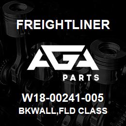 W18-00241-005 Freightliner BKWALL,FLD CLASS | AGA Parts