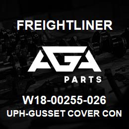 W18-00255-026 Freightliner UPH-GUSSET COVER CON | AGA Parts