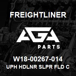 W18-00267-014 Freightliner UPH HDLNR SLPR FLD C | AGA Parts