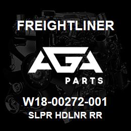 W18-00272-001 Freightliner SLPR HDLNR RR | AGA Parts