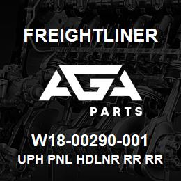 W18-00290-001 Freightliner UPH PNL HDLNR RR RR | AGA Parts